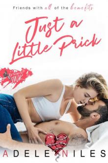 Just a Little Prick: A Tattooed Bad Boy Romance (No Regrets Ink Book 1)