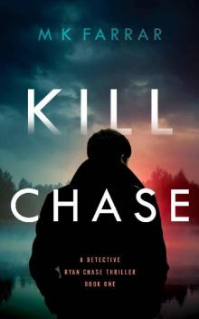 Kill Chase (A Detective Ryan Chase Thriller Book 1)