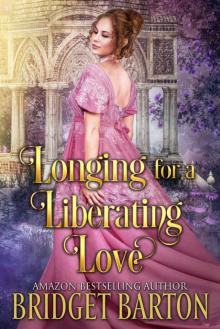 Longing for a Liberating Love: A Historical Regency Romance Book