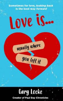 Love Is Usually Where You Left It