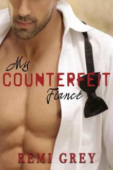 My Counterfeit Fiancé: A Friends to Lovers Romance