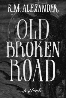 Old Broken Road