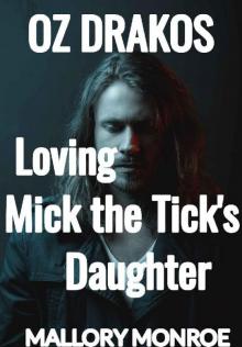 Oz Drakos: Loving Mick the Tick's Daughter