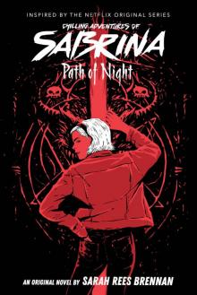 Path of Night (Chilling Adventures of Sabrina, Novel 3)