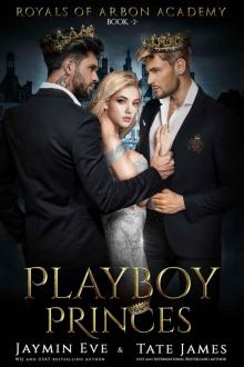 Playboy Princes: Royals of Arbon Academy