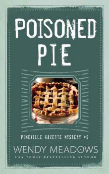 Poisoned Pie (Pineville Gazette Mystery Book 6)