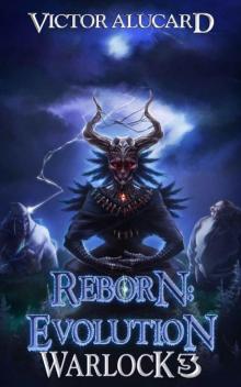 Reborn: Evolution: A LitRPG Series (Warlock Chronicles Book 3)