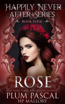 Rose: A Fairytale Reverse Harem Romance Series (Happily Never After Book 4)