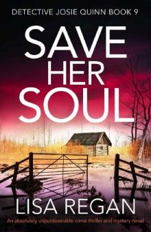 Save Her Soul: An absolutely unputdownable crime thriller and mystery novel (Detective Josie Quinn Book 9)