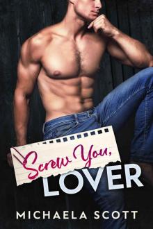 Screw You, Lover: An Enemies To Lovers Romance