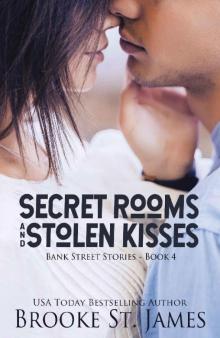 Secret Rooms and Stolen Kisses: A Romance