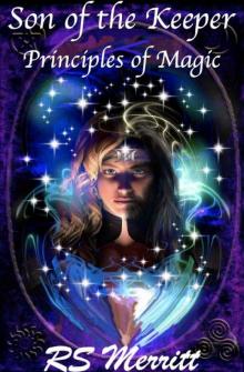 Son of the Keeper: Book 1: Principles of Magic