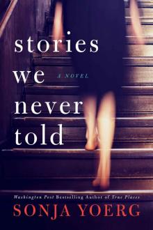 Stories We Never Told