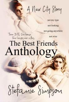 The Best Friends Anthology (A New City Story Book 5)