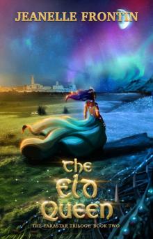 The Eld Queen (The YaraStar Trilogy Book 2)