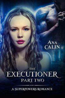 The Executioner Part Two (A Superpowers Romance Book 2)