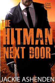 The Hitman Next Door: A Texas Bounty Novel