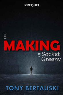 The Making of Socket Greeny: A Science Fiction Saga