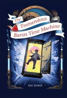 The Tremendous Baron Time Machine