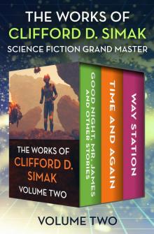 The Works of Clifford D. Simak Volume Two