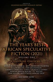 The Year's Best African Speculative Fiction (2021)