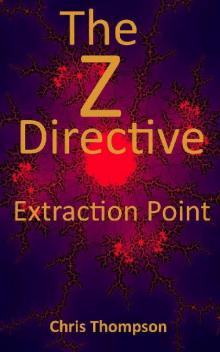 The Z Directive (Book 1): Extraction Point