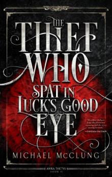 Thief Who Spat in Luck's Good Eye