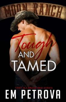 Tough and Tamed (Moon Ranch Book 1)