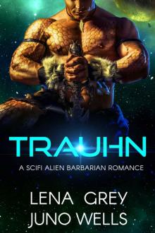 Trauhn: A SciFi Alien Barbarian Romance (Rakui Warriors Book 1)