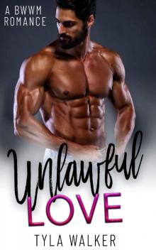 Unlawful Love: A BWWM Romance