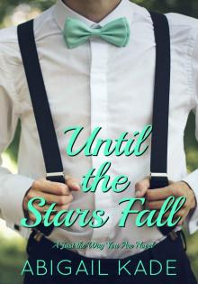 Until the Stars Fall (Just the Way You Are Book 1)