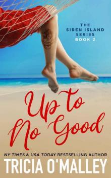 Up to No Good: The Siren Island Series, Book Two