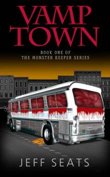 Vamp Town (The Monster Keeper Series Book 1)