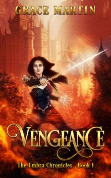 Vengeance: The Umbra Chronicles Book 1