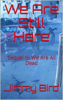 We Are All Dead (Book 2): We Are Still Here