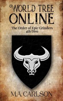 World Tree Online: The Order of Epic Grinders: 4th Dive