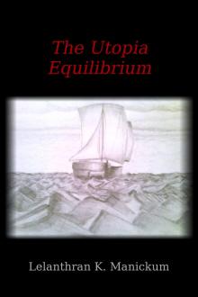 The UTOPIA Equilibrium