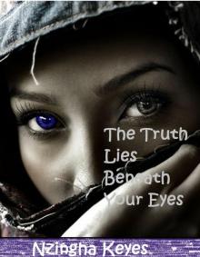 The Truth Lies Beneath Your Eyes