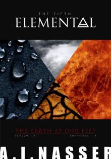 The Fifth Elemental - Shepisode 4 - The Earth at Our Feet
