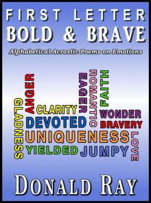 First Letter Bold &amp; Brave (Alphabetic Acrostic Poems on Emotions)