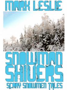 Snowman Shivers: Scary Snowmen Tales