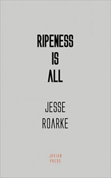 Ripeness is All