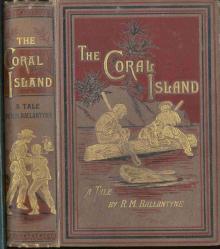 The Coral Island: A Tale of the Pacific Ocean