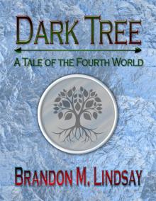 Dark Tree: A Tale of the Fourth World