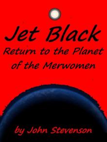 Jet Black &ndash; Return to the Planet of the Merwomen #15