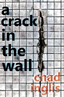 A Crack in the Wall