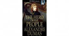 The Hero of the People: A Historical Romance of Love, Liberty and Loyalty