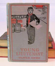 The Young Lieutenant; or, The Adventures of an Army Officer