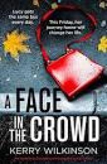 A Face in the Crowd: An absolutely unputdownable psychological thriller