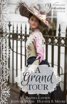 A Grand Tour (Timeless Victorian Collection Book 2)